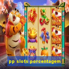 pp slots porcentagem